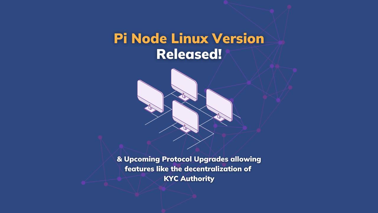 Pi Network Launches Linux Node and Prepares Protocol Upgrade